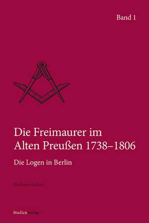 Die Freimaurer im Alten Preußen 1738-1806. 2 Bände de Karlheinz Gerlach