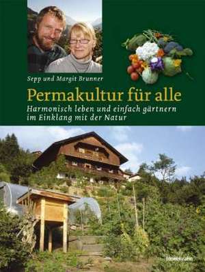 Permakultur für alle de Sepp Brunner