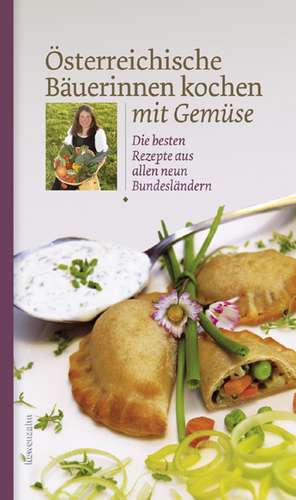 Österreichische Bäuerinnen kochen mit Gemüse de Löwenzahn Verlag