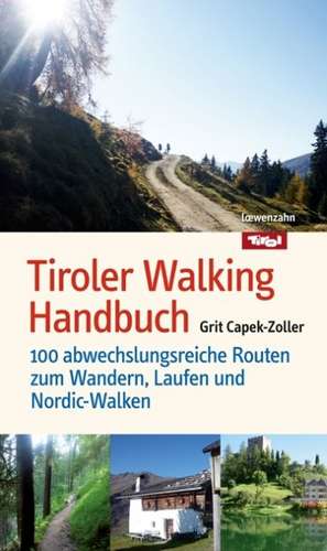 Tiroler Walking Handbuch de Grit Capek-Zoller