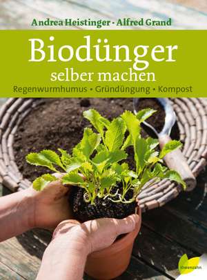 Biodünger selber machen de Andrea Heistinger