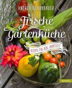 Frische Gartenküche de Andrea Schabbauer