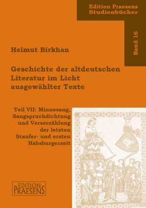 Geschichte der altdeutschen Literatur im Licht ausgewählter Texte 7 de Helmut Birkhan