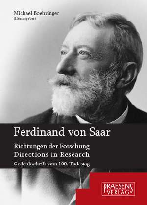 Ferdinand von Saar. Richtungen der Forschung / Directions in Research de Michael Boehringer