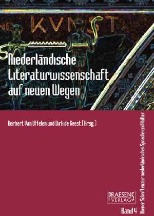 Niederländische Literaturwissenschaft auf neuen Wegen de Herbert Van Uffelen