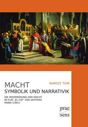 Macht. Symbolik und Narrativik de Margit Thir