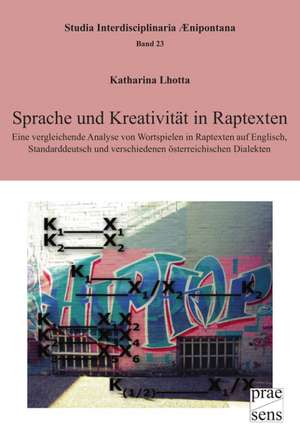 Sprache und Kreativität in Raptexten de Katharina Lhotta