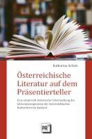 Österreichische Literatur auf dem Präsentierteller de Katharina Schätz