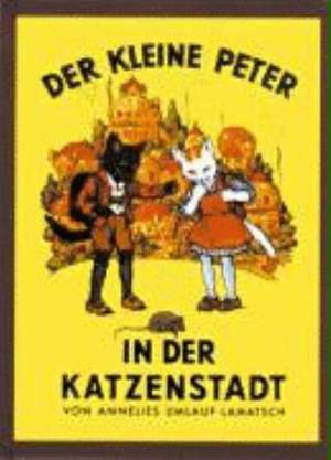 Der kleine Peter in der Katzenstadt de Annelies Umlauf-Lamatsch