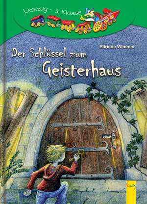 Der Schlüssel zum Geisterhaus de Elfriede Wimmer