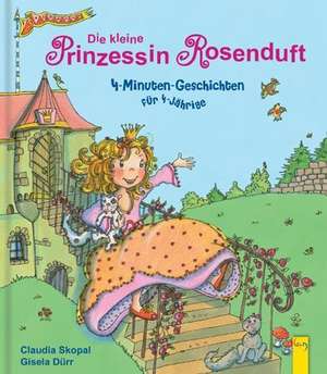 Die kleine Prinzessin Rosenduft de Claudia Skopal