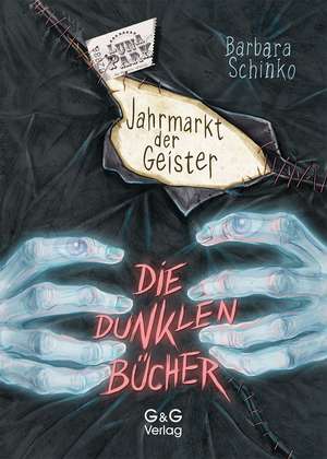 Die dunklen Bücher - Jahrmarkt der Geister de Barbara Schinko