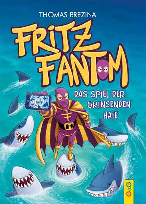 Fritz Fantom - Das Spiel der grinsenden Haie de Thomas Brezina