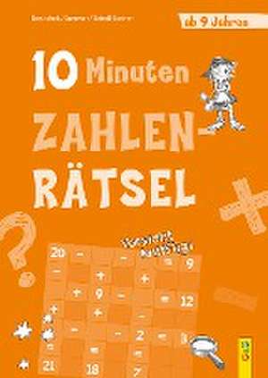 10-Minuten-Zahlenrätsel ab 9 Jahren de Isabella Benischek