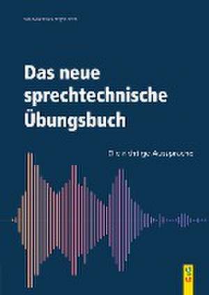 Das neue sprechtechnische Übungsbuch de Vera Balser-Eberle