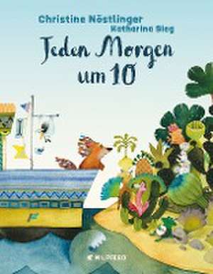 Jeden Morgen um 10 de Christine Nöstlinger