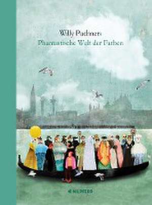 Willy Puchners Phantastische Welt der Farben de Willy Puchner