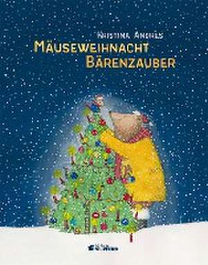 Mäuseweihnacht - Bärenzauber de Kristina Andres