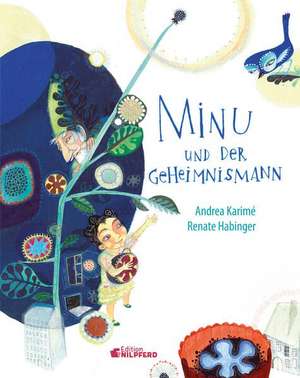 Minu und der Geheimnismann de Andrea Karimé