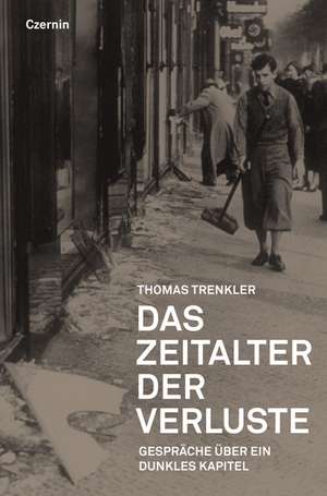 Das Zeitalter der Verluste de Thomas Trenkler