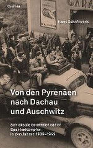 Von den Pyrenäen nach Dachau und Auschwitz de Hans Schafranek