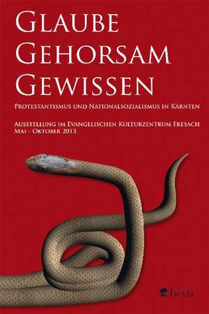 Glaube.Gehorsam.Gewissen de Alexander Hanisch-Wolfram