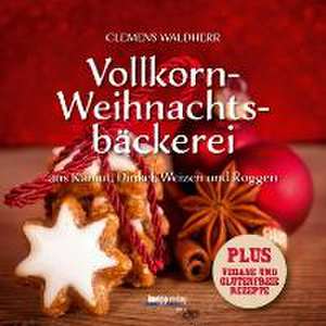 Vollkorn- Weihnachtsbäckerei de Clemens Waldherr