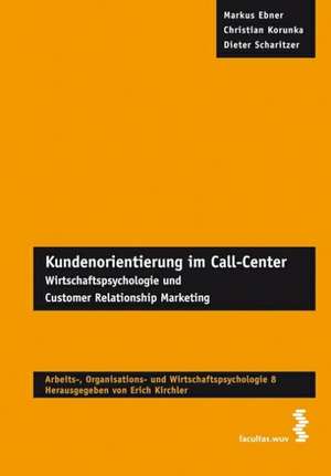 Kundenorientierung im Call-Center de Markus Ebner