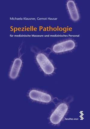 Spezielle Pathologie für medizinische Masseure und medizinisches Personal de Michaela Klausner