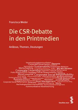 Die CSR-Debatte in den Printmedien de Franzisca Weder