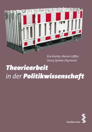 Theoriearbeit in der Politikwissenschaft de Eva Kreisky