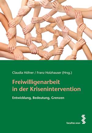 Freiwilligenarbeit in der Krisenintervention de Claudia Höfner