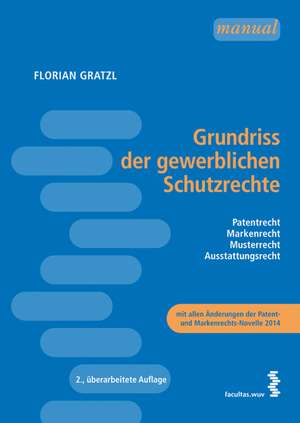 Grundriss der gewerblichen Schutzrechte de Florian Gratzl