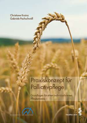 Krainz, C: Praxiskonzept für Palliativpflege