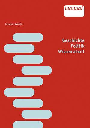 Geschichte - Politik - Wissenschaft de Johann Dvorák