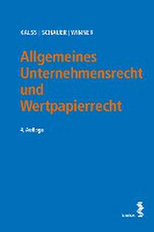 Allgemeines Unternehmensrecht und Wertpapierrecht de Susanne Kalss