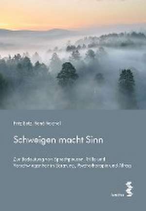 Schweigen macht Sinn de Fritz Betz