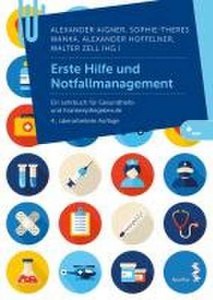 Erste Hilfe und Notfallmanagement de Alexander Aigner