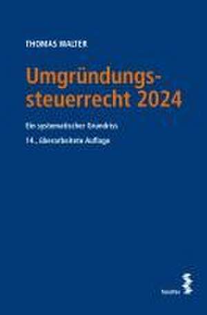 Umgründungssteuerrecht 2024 de Thomas Walter