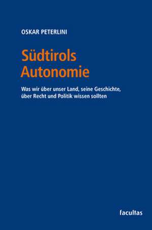 Südtirols Autonomie de Oskar Peterlini