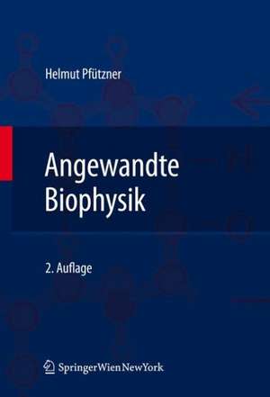 Angewandte Biophysik de Helmut Pfützner