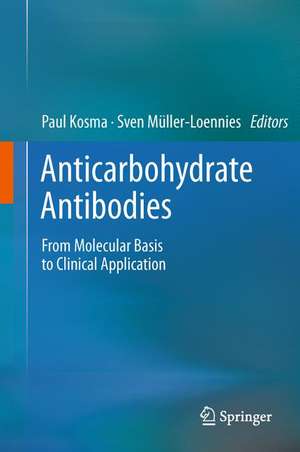 Anticarbohydrate Antibodies: From Molecular Basis to Clinical Application de Paul Kosma