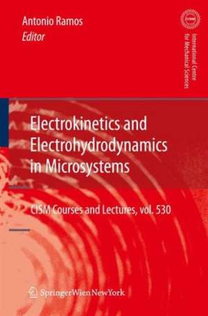 Electrokinetics and Electrohydrodynamics in Microsystems de Antonio Ramos