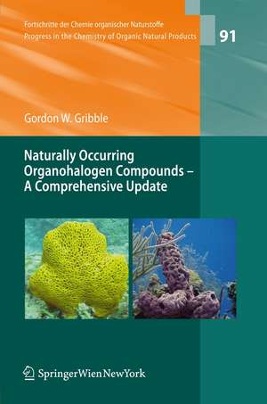 Naturally Occurring Organohalogen Compounds - A Comprehensive Update de Gordon W. Gribble