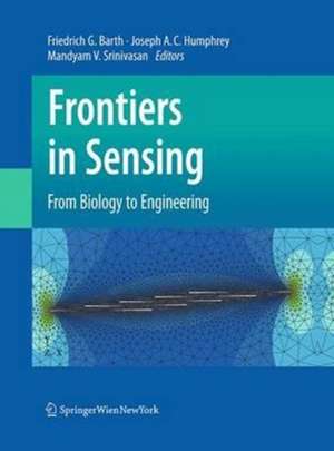 Frontiers in Sensing: From Biology to Engineering de Friedrich G. Barth