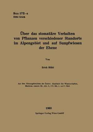 Über das stomatäre Verhalten von Pflanzen verschiedener Standorte im Alpengebiet und auf Sumpfwiesen der Ebene de Erich Hübl