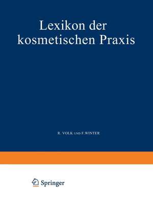 Lexikon der Kosmetischen Praxis de R. Volk