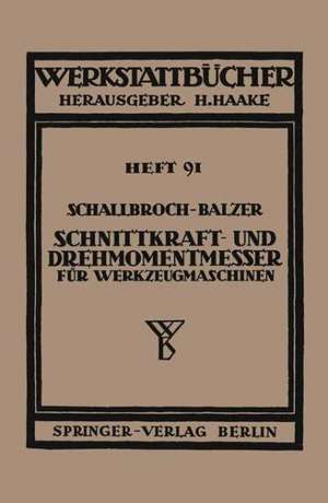 Schnittkraft-und Drehmomentmesser für Werkzeugmaschinen de Heinrich Schallbroch