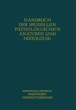 Weibliche Geschlechtsorgane: Zweiter Teil Krankheiten der Brustdrüsen und der Gebärmutterbänder de F. Henke