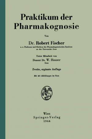 Praktikum der Pharmakognosie de Robert Fischer